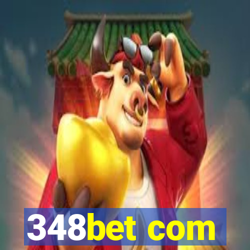 348bet com